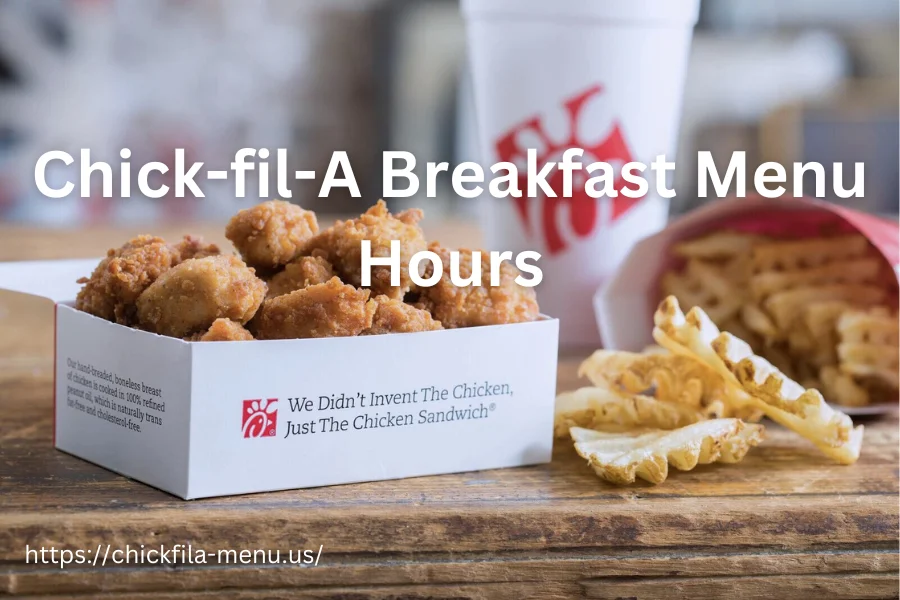 Chick-fil-A Breakfast Menu Hours