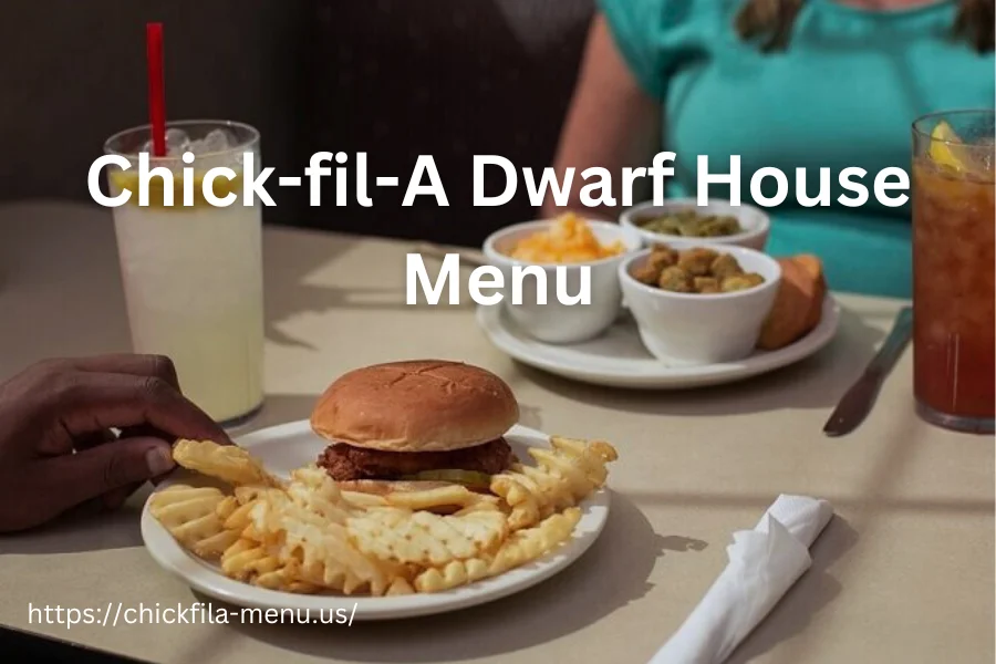 Chick-fil-A Dwarf House Menu