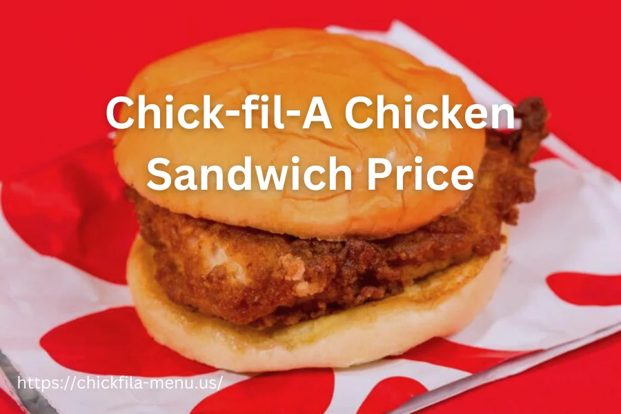 Chick-fil-A Chicken Sandwich Price