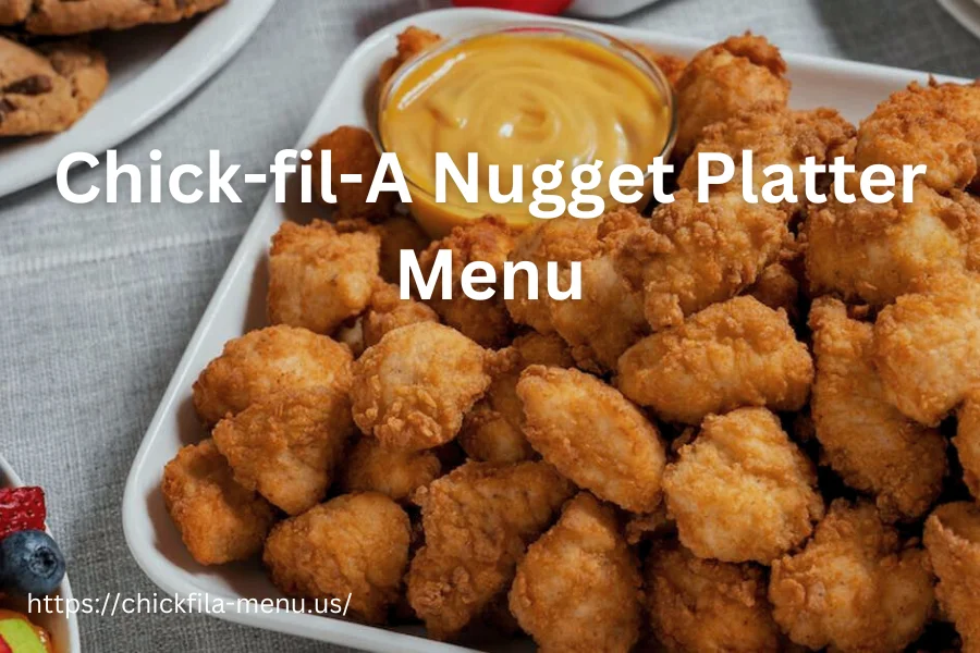 Chick-fil-A Nugget Platter Menu