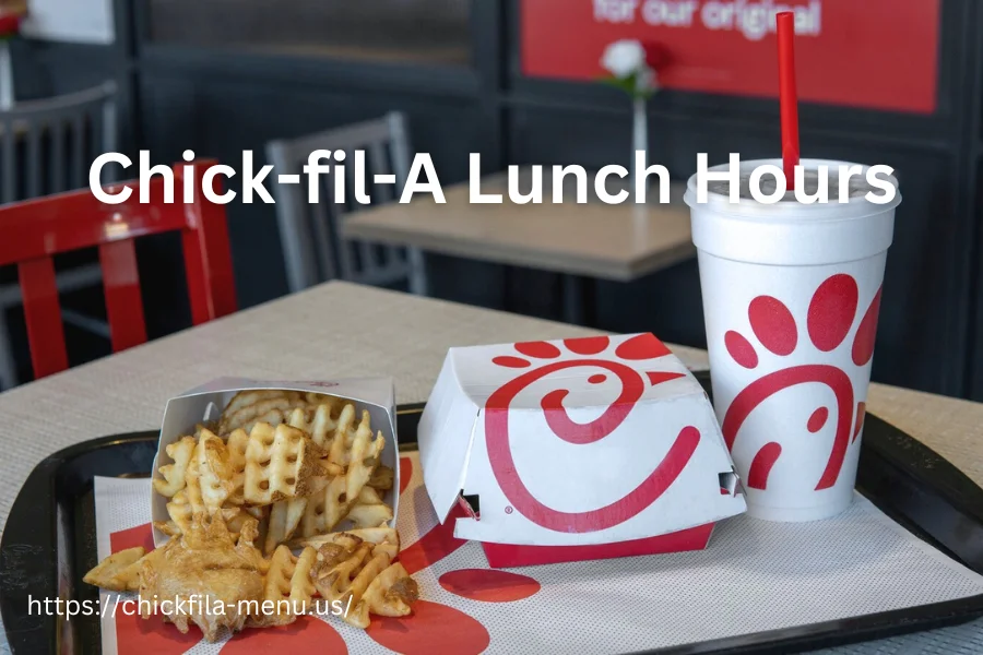 Chick-fil-A Lunch Hours