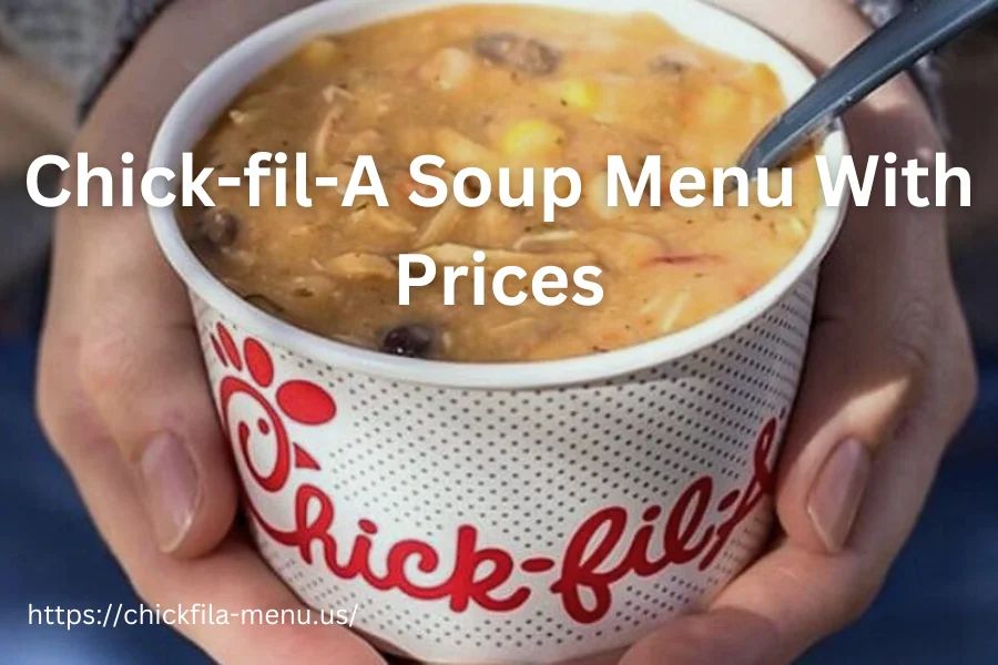 Chick-fil-A Soup Menu With Prices