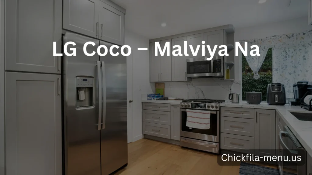 LG Coco – Malviya Na