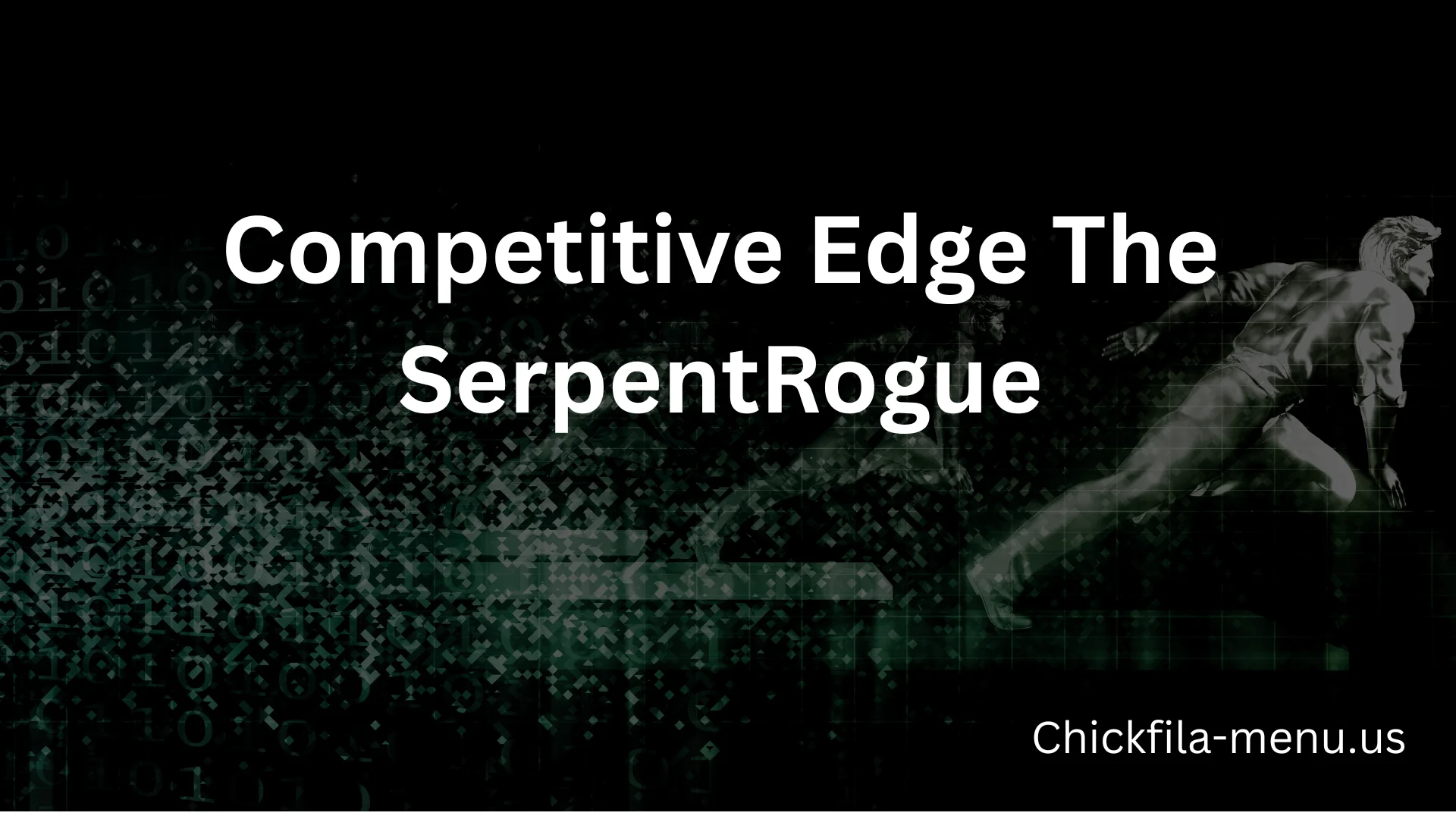 Competitive Edge The SerpentRogue