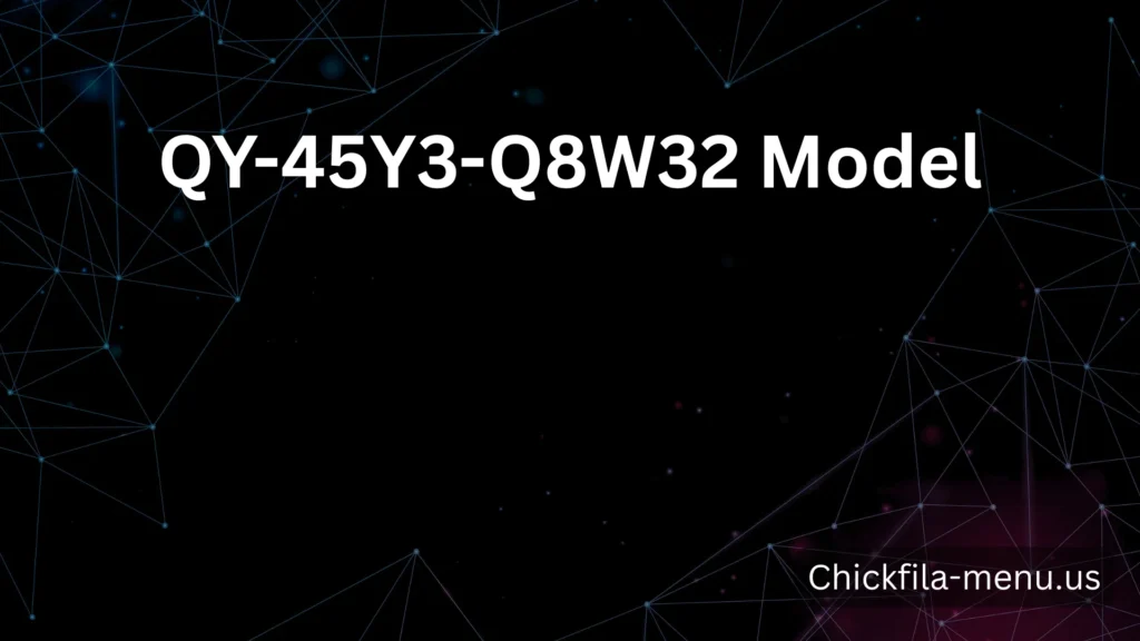 QY-45Y3-Q8W32 Model